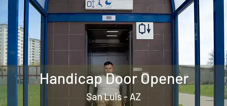 Handicap Door Opener San Luis - AZ